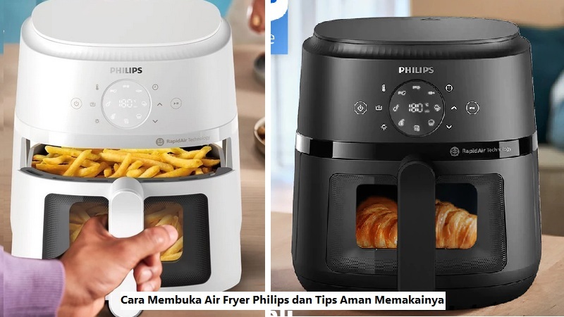 Cara Membuka Air Fryer Philips