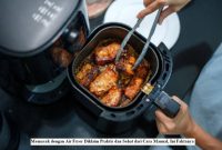 Memasak dengan Air Fryer Diklaim Praktis dan Sehat dari Cara Manual, Ini Faktanya Memasak dengan Air Fryer