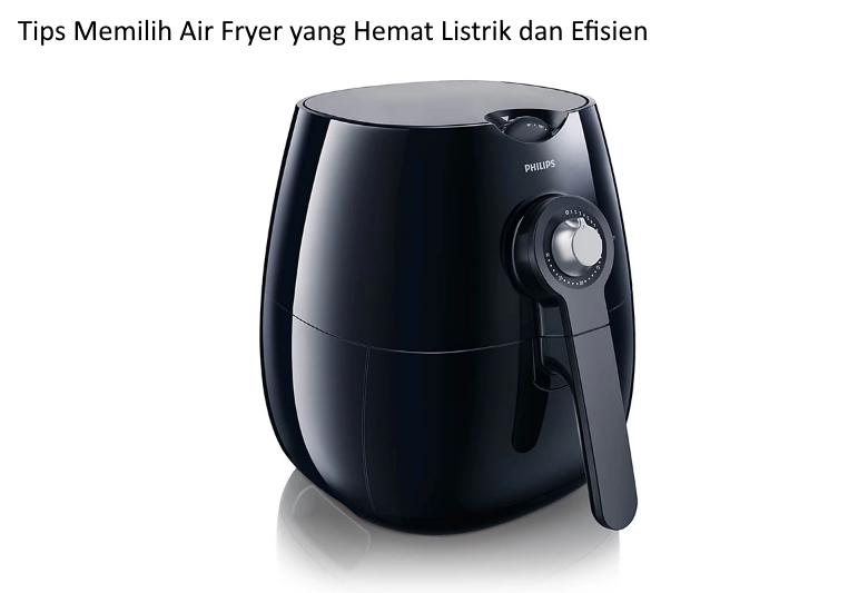 Tips Memilih Air Fryer