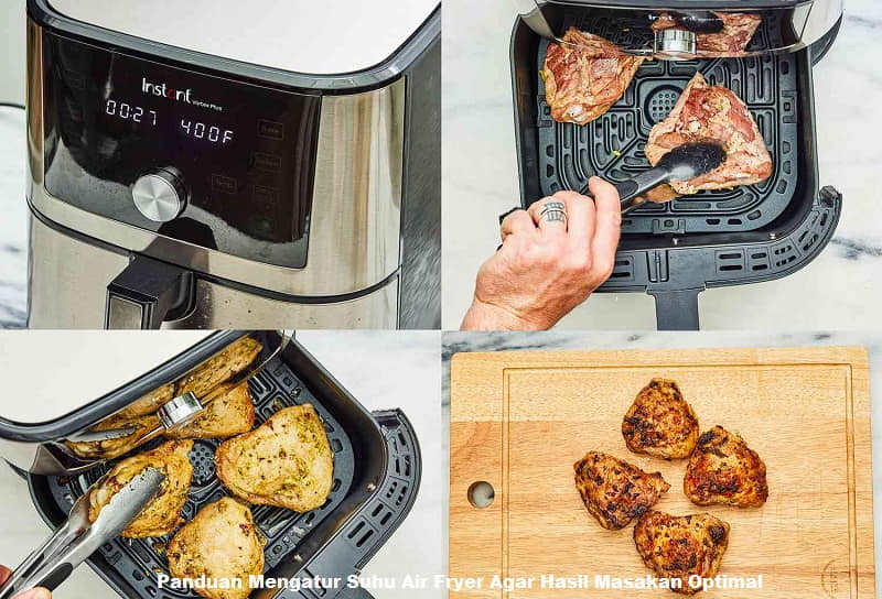 Panduan Mengatur Suhu Air Fryer Agar Hasil Masakan Optimal