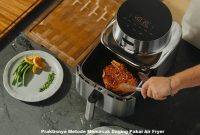 Praktisnya Metode Memasak Daging Pakai Air Fryer
