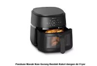 Panduan Masak Ikan Goreng Rendah Kalori dengan Air Fryer Panduan Masak Ikan Goreng Rendah Kalori dengan Air Fryer